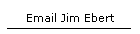 Email Jim Ebert
